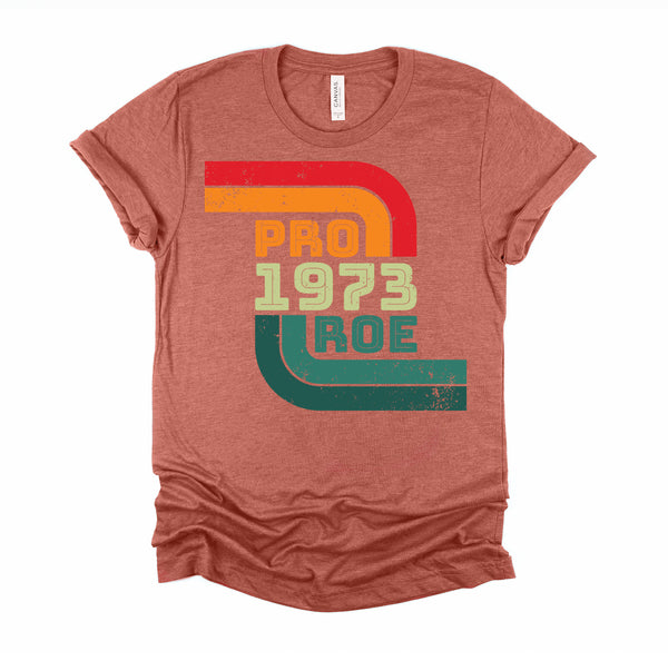 Roe v Wade Shirt Retro Pro Choice 1973 Womens Rights T-Shirt