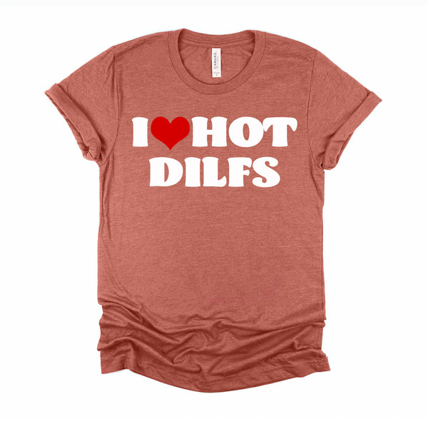 I Love Hot DILFS Tshirt DILFS Shirt Red Heart Love DILFS T-Shirt