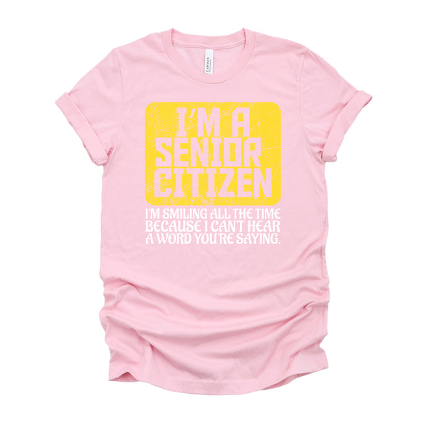 Senior Citizen Shirt, Old People Deaf Hard of Hearing Outfit, Unisex T-Shirt XS-4XL