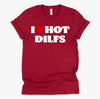 I Love Hot DILFS Tshirt DILFS Shirt Red Heart Love DILFS T-Shirt