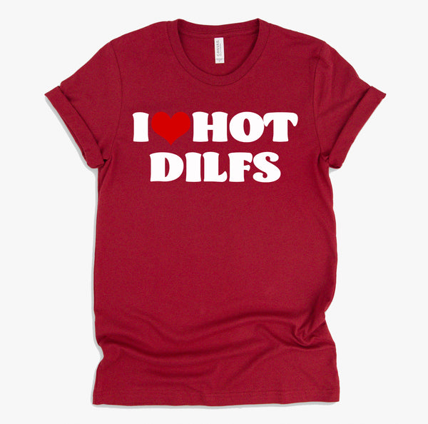 I Love Hot DILFS Tshirt DILFS Shirt Red Heart Love DILFS T-Shirt