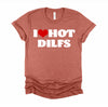 I Love Hot DILFS Tshirt DILFS Shirt Red Heart Love DILFS T-Shirt
