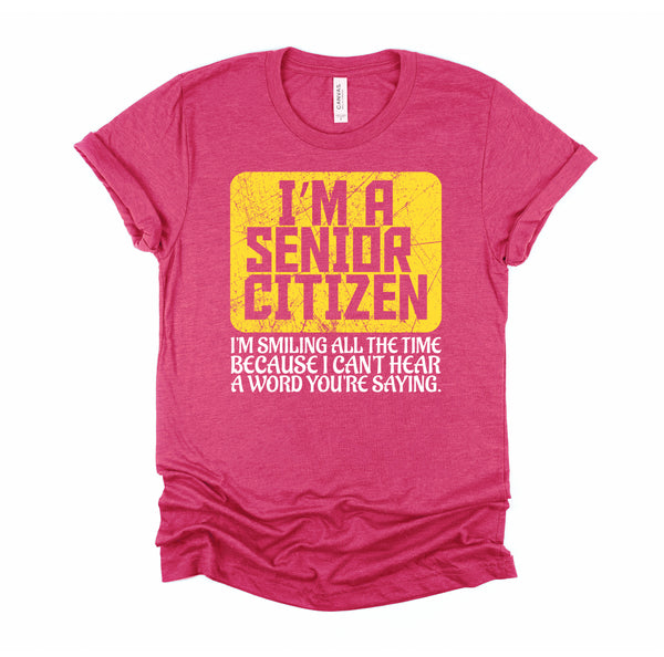 Senior Citizen Shirt, Old People Deaf Hard of Hearing Outfit, Unisex T-Shirt XS-4XL